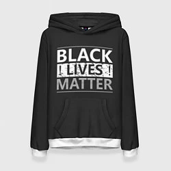 Толстовка-худи женская Black lives matter Z, цвет: 3D-белый