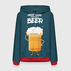 Женская толстовка Great Ideas start with a BEER