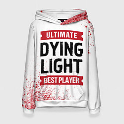 Женская толстовка Dying Light: красные таблички Best Player и Ultima