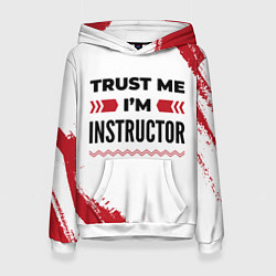 Толстовка-худи женская Trust me Im instructor white, цвет: 3D-белый