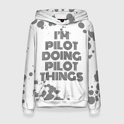 Женская толстовка I am doing pilot things