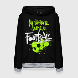 Женская толстовка Моя любимая игра футбол