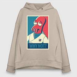 Женское худи оверсайз Zoidberg: Why not?