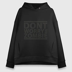 Толстовка оверсайз женская Dont worry be zombie, цвет: черный