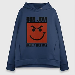 Женское худи оверсайз Bon Jovi: Have a nice day