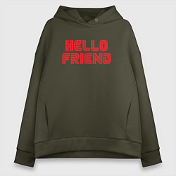 Толстовка оверсайз женская Hello Friend, цвет: хаки
