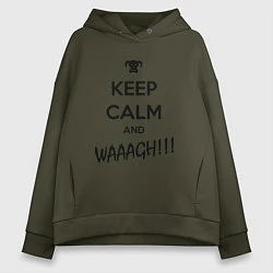 Женское худи оверсайз Keep Calm & WAAAGH