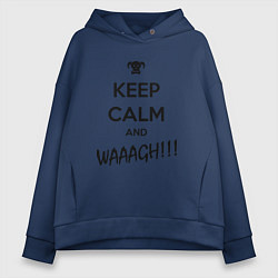 Женское худи оверсайз Keep Calm & WAAAGH