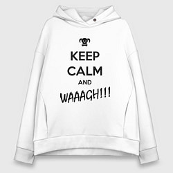 Женское худи оверсайз Keep Calm & WAAAGH