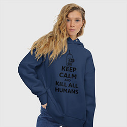 Толстовка оверсайз женская Keep Calm & Kill All Humans, цвет: тёмно-синий — фото 2