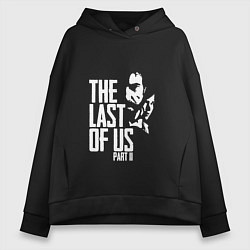 Женское худи оверсайз The last of us: Part II