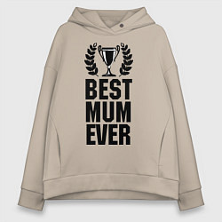 Толстовка оверсайз женская Best mum ever, цвет: миндальный