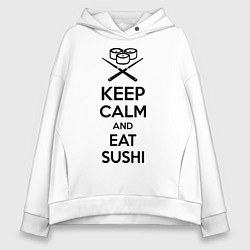 Женское худи оверсайз Keep Calm & Eat Sushi