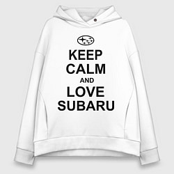 Толстовка оверсайз женская Keep Calm & Love Subaru, цвет: белый