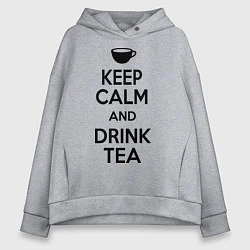 Женское худи оверсайз Keep Calm & Drink Tea