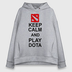 Женское худи оверсайз Keep Calm & Play Dota