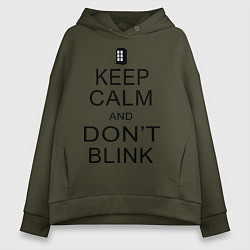 Толстовка оверсайз женская Keep Calm & Don't Blink, цвет: хаки