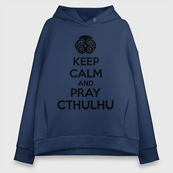 Женское худи оверсайз Keep Calm & Pray Cthulhu
