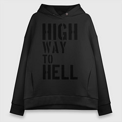 Толстовка оверсайз женская High way to hell, цвет: черный