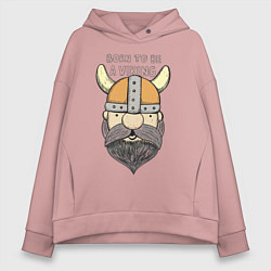 Женское худи оверсайз Born to be a Viking