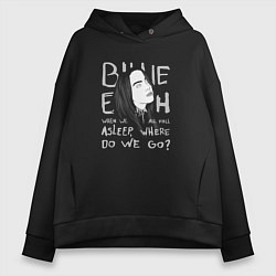 Женское худи оверсайз Billie Eilish: Where Do We Go?