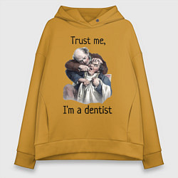 Женское худи оверсайз Trust me, I'm a dentist