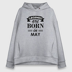 Женское худи оверсайз Legends are born in May