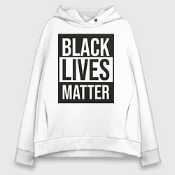 Женское худи оверсайз BLACK LIVES MATTER