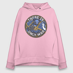 Женское худи оверсайз There is only war арт