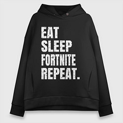 Женское худи оверсайз EAT SLEEP FORTNITE REPEAT