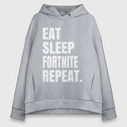 Женское худи оверсайз EAT SLEEP FORTNITE REPEAT