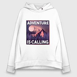 Толстовка оверсайз женская Adventure is calling, цвет: белый