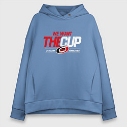 Женское худи оверсайз Carolina Hurricanes we want the cup Каролина Харри