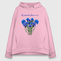 Женское худи оверсайз Мои любимые цветы синие васильки