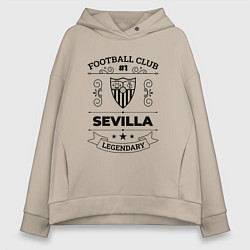 Женское худи оверсайз Sevilla: Football Club Number 1 Legendary