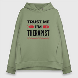 Толстовка оверсайз женская Trust me - Im therapist, цвет: авокадо