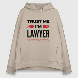 Женское худи оверсайз Trust me - Im lawyer