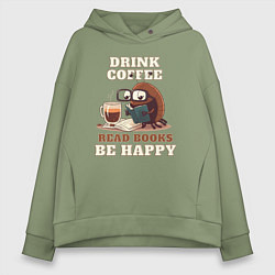 Женское худи оверсайз Drink Coffee, Read Books, Be Happy