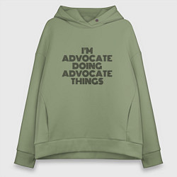 Толстовка оверсайз женская Im doing advocate things, цвет: авокадо
