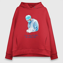 Женское худи оверсайз Лечит не время - лечит доктор