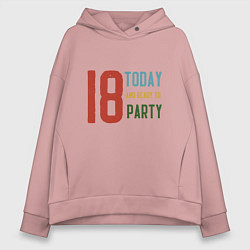 Женское худи оверсайз 18 лет вечеринка начинается