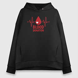 Толстовка оверсайз женская Донорство крови, цвет: черный