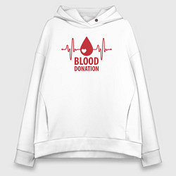 Толстовка оверсайз женская Донорство крови, цвет: белый