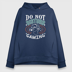 Женское худи оверсайз Do not disturb im gaming