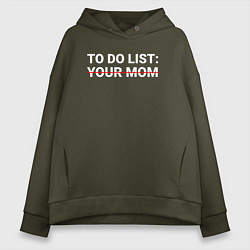 Женское худи оверсайз To do list: your mom