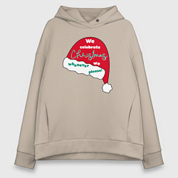 Женское худи оверсайз Шапка Санта Клауса - мы празднуем Рождество когда