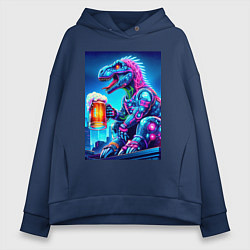 Толстовка оверсайз женская Cyber tyrannosaur with a mug of beer - ai art fant, цвет: тёмно-синий