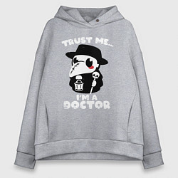 Женское худи оверсайз Доверьтесь мне - я доктор