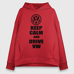 Толстовка оверсайз женская Keep Calm & Drive VW, цвет: красный