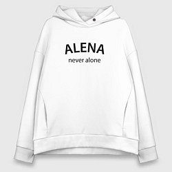 Женское худи оверсайз Alena - never alone